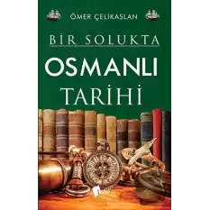 Bir Solukta Osmanlı Tarihi