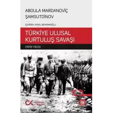 Bir Sovyet Tarihçisinin Gözüyle Türkiye Ulusal Kurtuluş Savaşı (1918-1923)