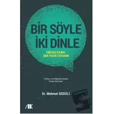 Bir Söyle İki Dinle