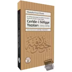 Bir Sufinin Kaleminden Son Dönem Osmanlının, Tasavvufi, Sosyal ve Siyasi Hayatı Ceride-i Sufiyye Yazıları (1913-1919)