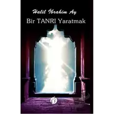 Bir Tanrı Yaratmak