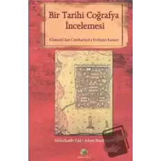 Bir Tarihi Coğrafya İncelemesi