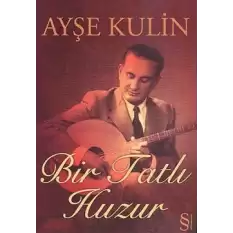 Bir Tatlı Huzur