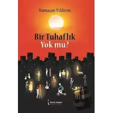 Bir Tuhaflık Yok mu?