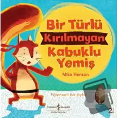 Bir Türlü Kırılmayan Kabuklu Yemiş