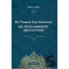 Bir Ümmeti İnşa Sürecinde Hz. Peygamberin Şikayetleri