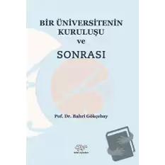 Bir Üniversitenin Kuruluşu ve Sonrası