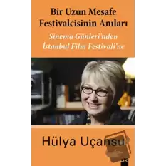 Bir Uzun Mesafe Festivalcisinin Anıları