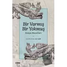 Bir Varmış Bir Yokmuş - Konya Masalları