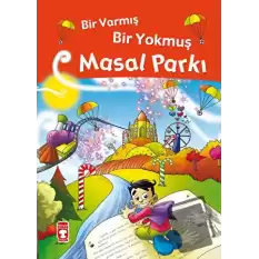 Bir Varmış Bir Yokmuş Masal Parkı (Fleksi Cilt)