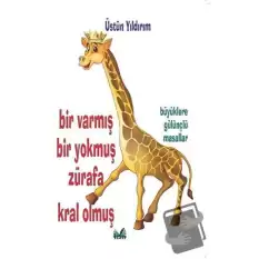 Bir Varmış Bir Yokmuş Zürafa Kral Olmuş