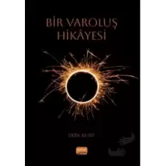 Bir Varoluş Hikayesi