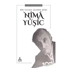 Bir Yalnız Adamın Şiiri : Nima Yuşic