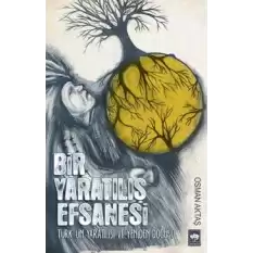 Bir Yaratılış Efsanesi