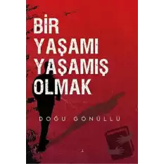 Bir Yaşamı Yaşamış Olmak