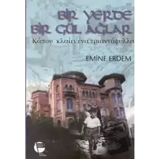 Bir Yerde Bir Gül Ağlar