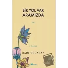 Bir Yol Var Aramızda