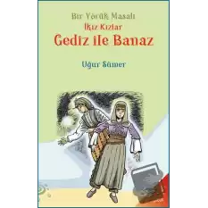 Bir Yörük Masalı İkiz Kızlar Gediz ile Banaz