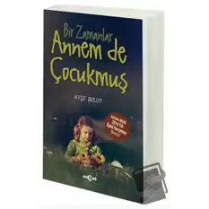 Bir Zamanlar Annem de Çocukmuş