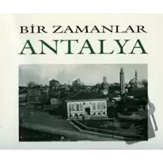 Bir Zamanlar Antalya