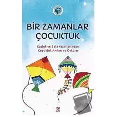 Bir Zamanlar Çocuktuk