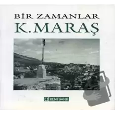 Bir Zamanlar Kahramanmaraş