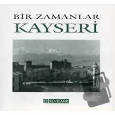 Bir Zamanlar Kayseri