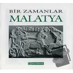 Bir Zamanlar Malatya