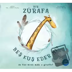 Bir Zürafa Beş Kuş Eder Mi?