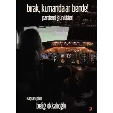 Bırak, Kumandalar Bende!