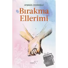 Bırakma Ellerimi