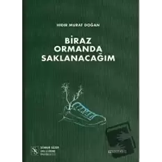 Biraz Ormanda Saklanacağım