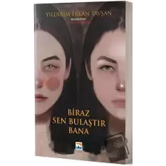 Biraz Sen Bulaştır Bana