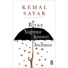 Biraz Yağmur Kimseyi İncitmez