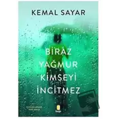 Biraz Yağmur Kimseyi İncitmez