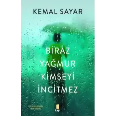 Biraz Yağmur Kimseyi İncitmez