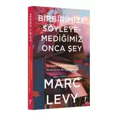 Birbirimize Söyleyemediğimiz Onca Şey