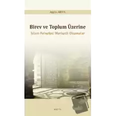 Birey ve Toplum Üzerine: İslam Felsefesi Merkezli Okumalar