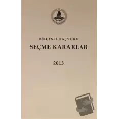 Bireysel Başvuru Seçme Kararlar 2015 (Ciltli)