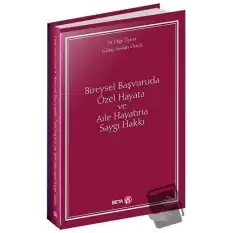 Bireysel Başvuruda Özel Hayata ve Aile Hayatına Saygı Hakkı