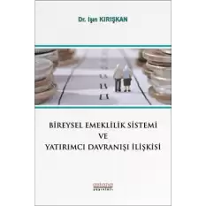 Bireysel Emeklilik Sistemi ve Yatırımcı Davranışı İlişkisi