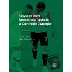 Bireysel ve Takım Sporcularında Tepkisellik ve Sportmenlik Davranışları