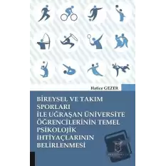 Bireysel ve Takım Sporları İle Uğraşan Üniversite Öğrencilerinin Temel Psikolojik İhtiyaçlarının Belirlenmesi