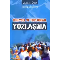 Bireysel ve Toplumsal Yozlaşma Zor Geçitler 1