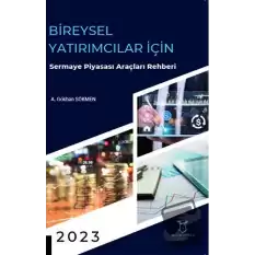 Bireysel Yatırımcılar için Sermaye Piyasası Araçları Rehberi