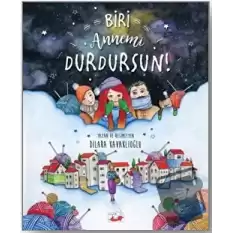 Biri Annemi Durdursun! (Ciltli)