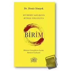 Birim - Hücresel Sağlıktan Ruhsal Yolculuğa