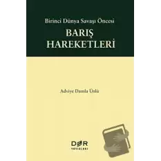 Birinci Dünya Savaşı Öncesi Barış Hareketleri