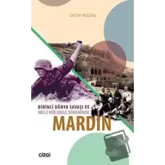 Birinci Dünya Savaşı ve Milli Mücadele Döneminde Mardin