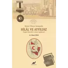 Birinci Dünya Savaşında Hilal ve Ayyıldız